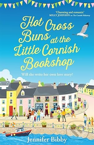 Hot Cross Buns at the Little Cornish Bookshop (The perfect life-affirming, joyful book for spring)