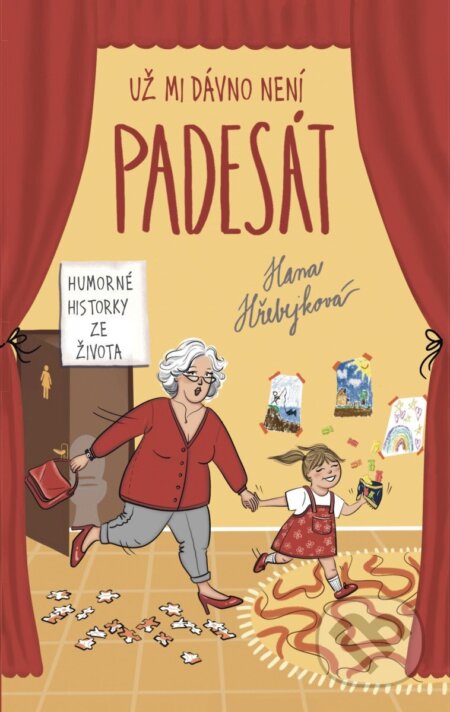 Kniha: Už mi dávno není padesát (Hana Hřebejková). Brána, 2026