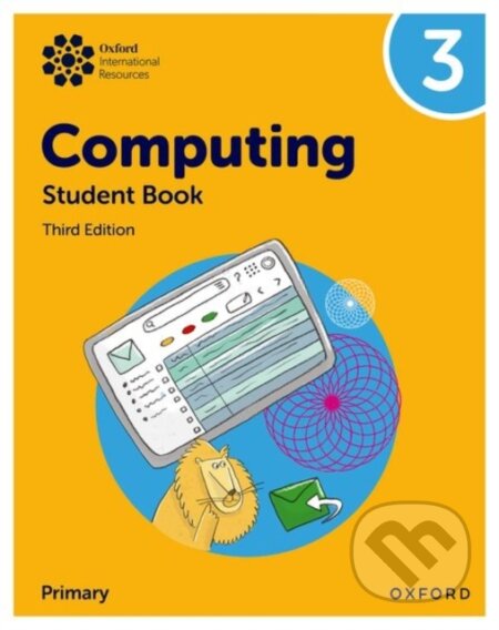 Kniha: OXF INT PRIMARY COMPUTING 3 SB 3/E (Alison Page, Karl Held, Howard Lincoln a Diane Levine). , 2024