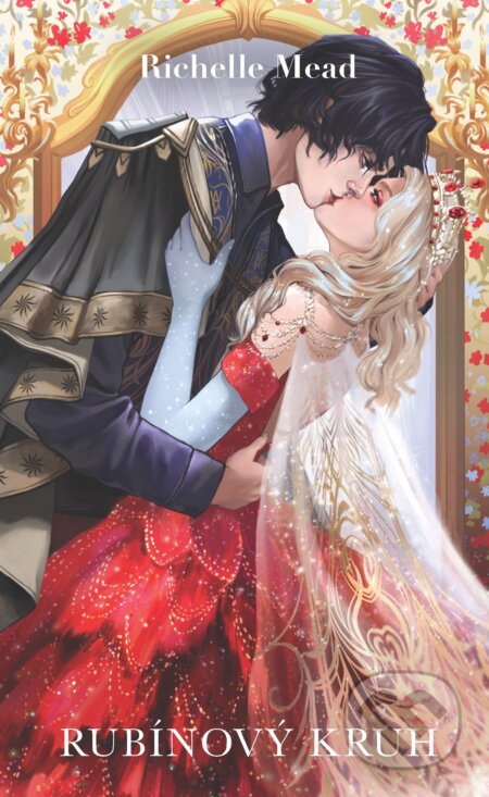 E-kniha: Pokrevní pouta 6: Rubínový kruh (Richelle Mead). Slovart CZ, 2026
