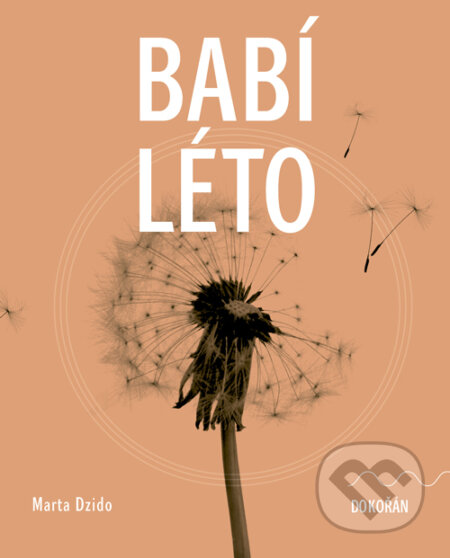 E-kniha: Babí léto (Marta Dzido). Dokořán, 2025