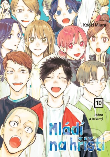 Mládí na hřišti 10 - Jedno a to samý - Aleš Kudrnáč Markéta, Supa Lydie, Kárníková Jana, Rosenfeldová Lenka, Vochocová