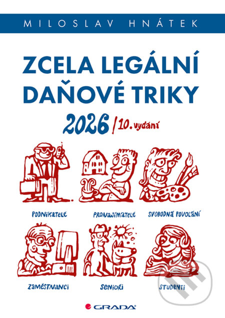 Kniha: Zcela legální daňové triky 2026 (Miloslav Hnátek). Grada, 2026