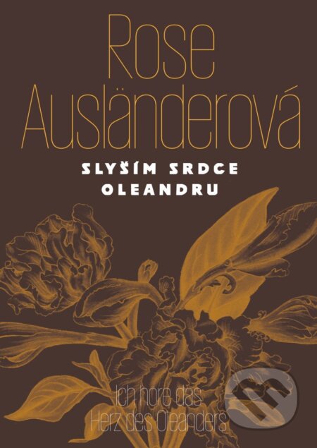 Slyším srdce oleandru / Ich höre das Herz des Oleanders