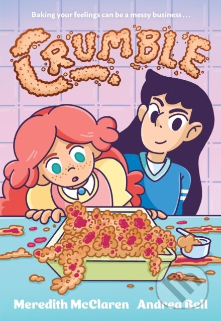 Kniha: Crumble (A Graphic Novel) (Meredith McClaren). , 2025