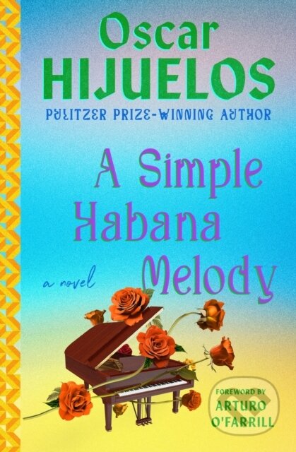 A Simple Habana Melody (A Novel) - Oscar Hijuelos