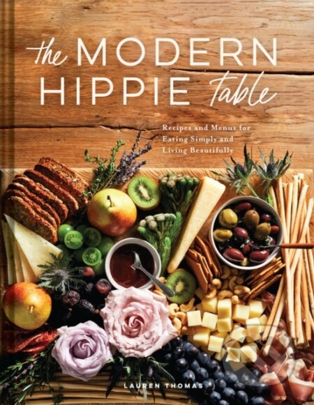 Kniha: The Modern Hippie Table (Lauren Thomas). , 2022