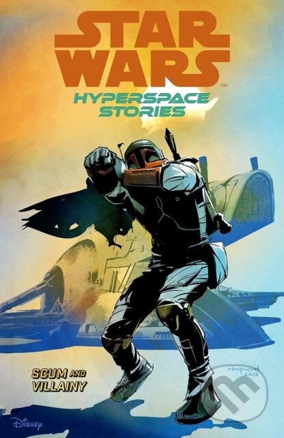 Star Wars Hyperspace Stories: Scum And Villainy - Amanda Diebert, Michael Moreci, Cecil Castellucci - kniha z kategorie Komiksy