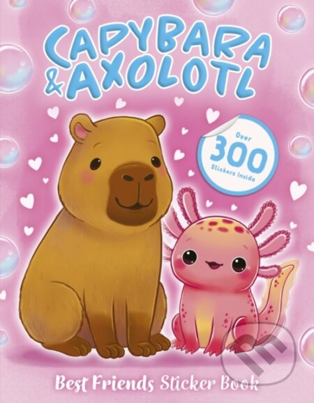 Best Friends Sticker Book: Capybara and Axolotl - Scholastic