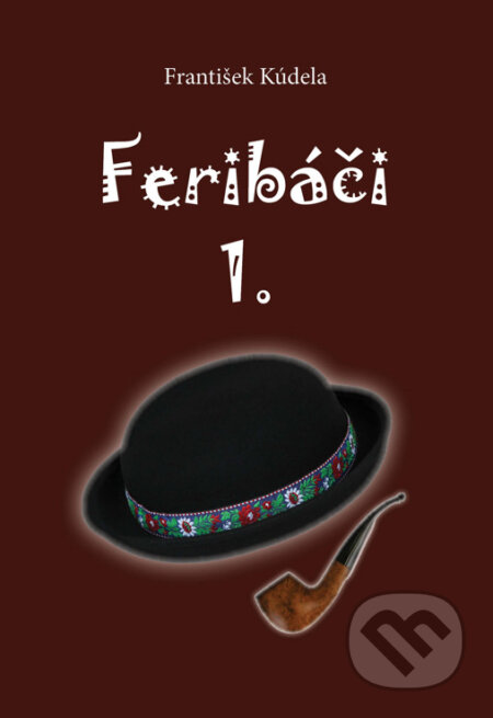 Feribáči 1. - František Kúdela