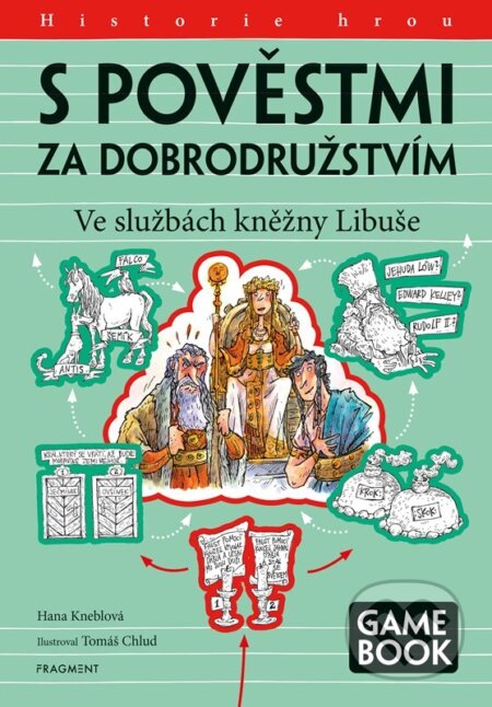 Kniha: S pověstmi za dobrodružstvím: Ve službách kněžny Libuše (Hana Kneblová). Nakladatelství Fragment, 2026