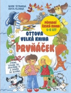 Ottova velká kniha: Prvňáček - Marie Tetourová, Edita Plicková, Ottovo nakladatelství, 2014