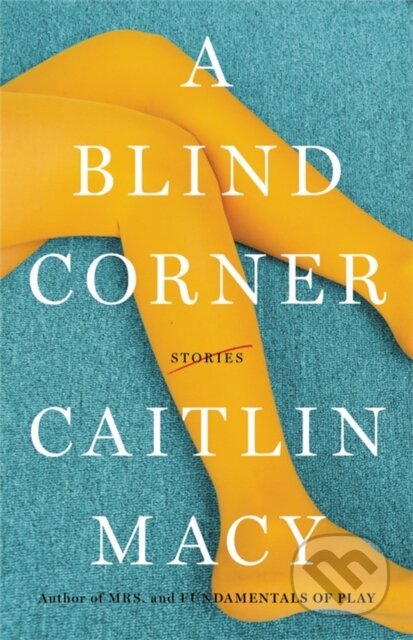 A Blind Corner - Caitlin Macy