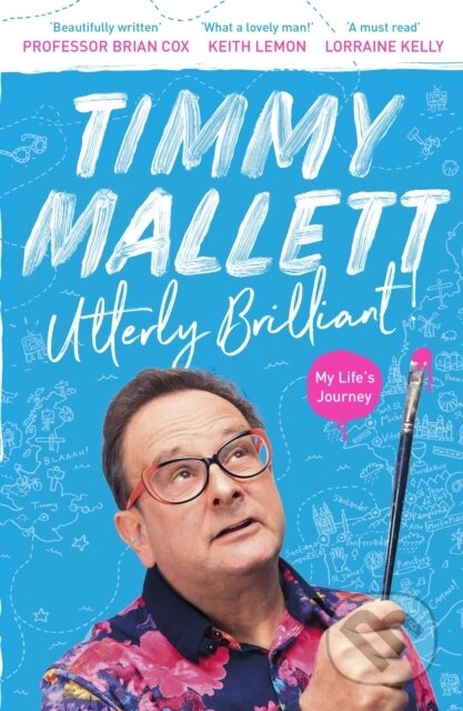 Utterly Brilliant! (My Life's Journey) - Timmy Mallett