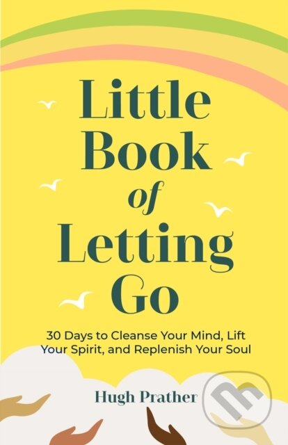 Kniha: Little Book of Letting Go (Hugh Prather). , 2021