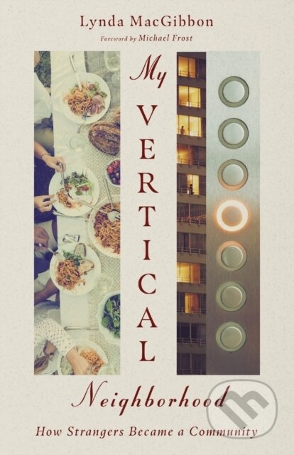 My Vertical Neighborhood – How Strangers Became a Community