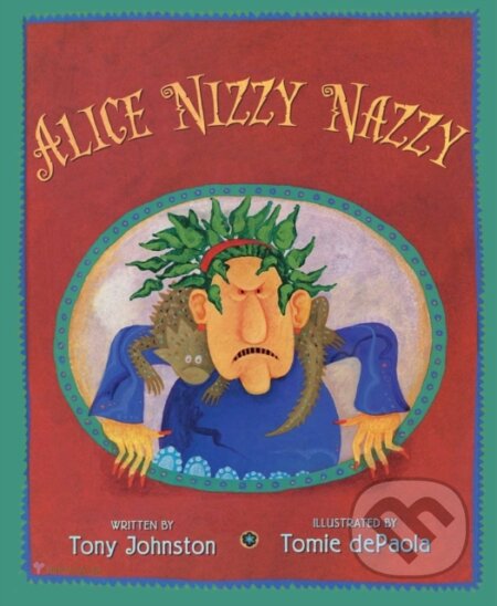 Kniha: Alice Nizzy Nazzy (Tony Johnston). , 2022