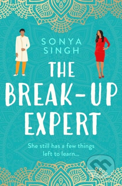 The Breakup Expert - Sonya Singh