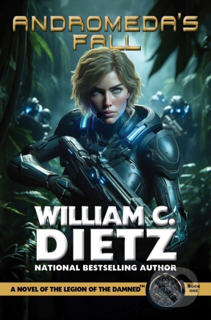 Kniha: Andromeda's Fall: A Novel of the Legion of the Damned (William C. Dietz). , 2024