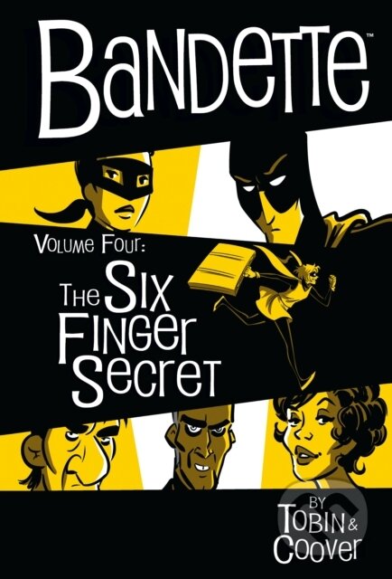 Kniha: Bandette Volume 4: The Six Finger Secret (Coleen Coover a Paul Tobin). , 2021