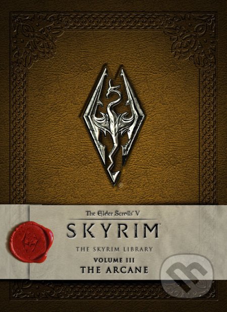 The Elder Scrolls V: Skyrim (The Skyrim Library: The Arcane (Volume 3)) - kniha z kategorie Fantasy