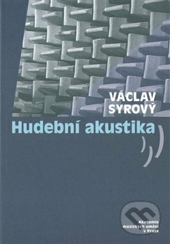 Hudební akustika - Václav Syrový, Akademie múzických umění, 2014