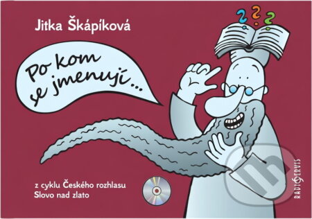 Kniha: Po kom se jmenují (Jitka Škápíková). Radioservis, 2015