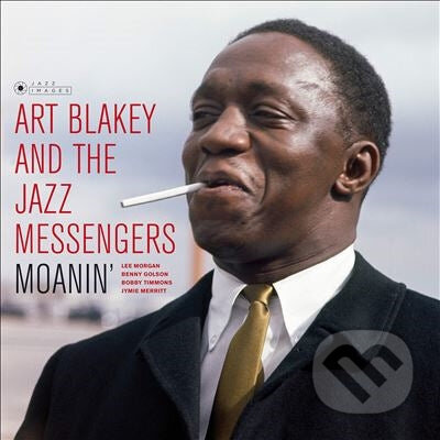 Art Blakey & The Jazz Messengers: Moanin´ LP - Art Blakey & The Jazz Messengers, Art Blakey & The Jazz Messengers