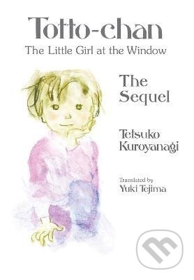Totto-chan, the Little Girl at the Window: The Sequel