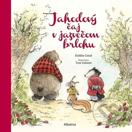 Jahodový čaj v jazvečom brlohu - Eulália Canal