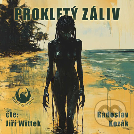 Audiokniha: Prokletý záliv (Radoslav Kozák). Korvus Media, 2026