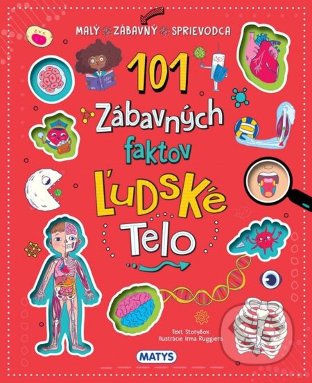 Kniha: 101 zábavných faktov: Ľudské telo (Emanuela Brumana). Matys, 2026