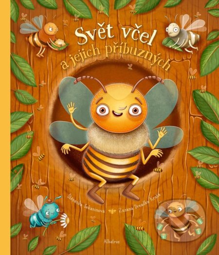 Kniha: Svět včel a jejich příbuzných (Štěpánka Sekaninová). Albatros CZ, 2026