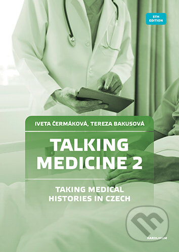 E-kniha: Talking Medicine 2 Taking Medical Histories in Czech (Iveta Čermáková). Karolinum, 2025