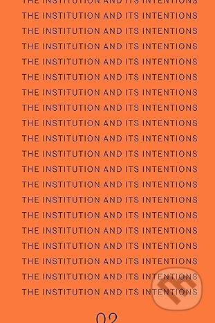 The Institution and Its Intentions - Giulia Bellinetti
