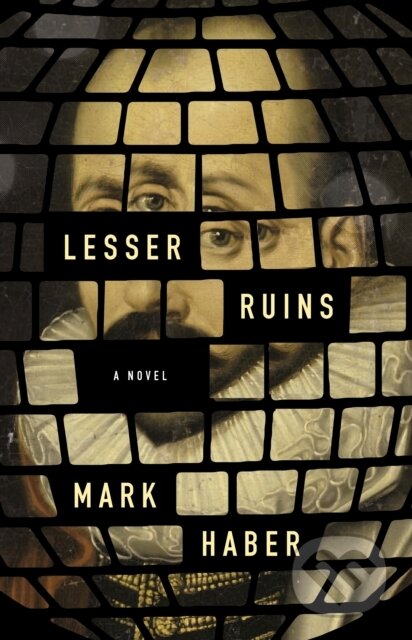 Kniha: Lesser Ruins (Mark Haber). , 2024