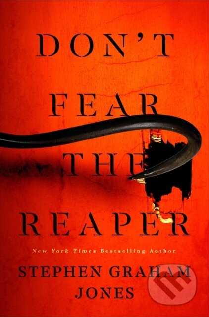 The Don't Fear the Reaper - Stephen Graham Jones