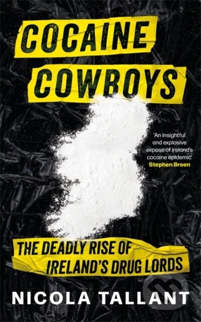 Kniha: Cocaine Cowboys (Nicola Tallant). , 2024