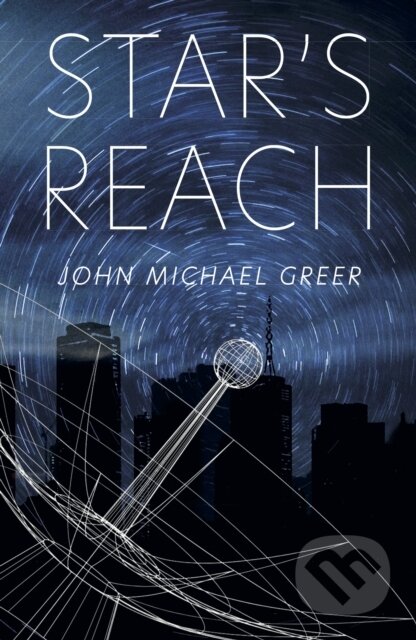 Kniha: Star's Reach (John Michael Greer). , 2024