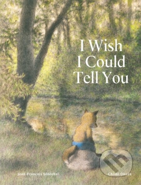 I Wish I Could Tell You - Jean-Francois Senechal