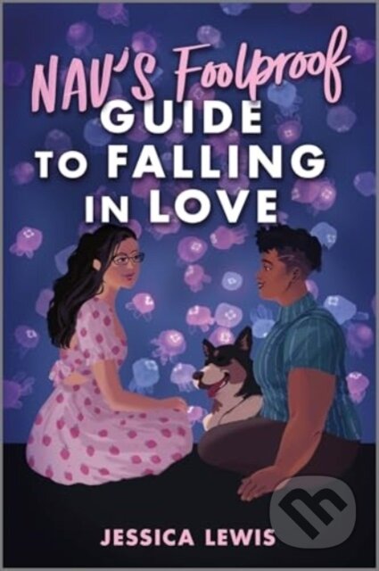 Nav's Foolproof Guide to Falling in Love - Jessica Lewis