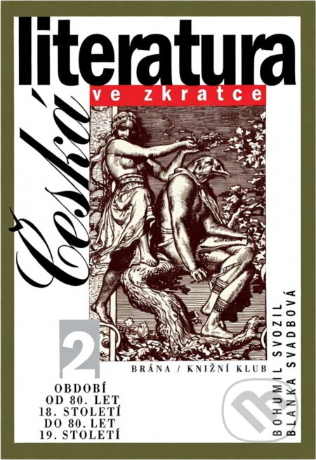 Kniha: Česká literatura ve zkratce 2. (Blanka Svadbová). Brána