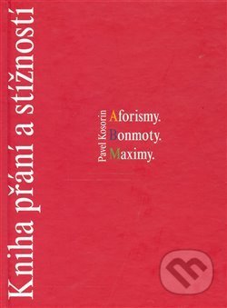 Kniha přání a stížností - Pavel Kosorin, Cesta, 2007