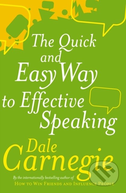 The Quick And Easy Way To Effective Speaking - Dale Carnegie, Vermilion, 2007
