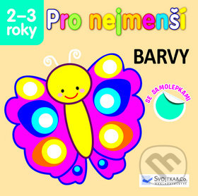 Pro nejmenší: Barvy, Svojtka&Co., 2014