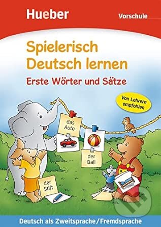 Kniha: Spielerisch Deutsch lernen: Erste Wörter und Sätze (Agnes Holweck a Bettina Trust). Max Hueber Verlag, 2009
