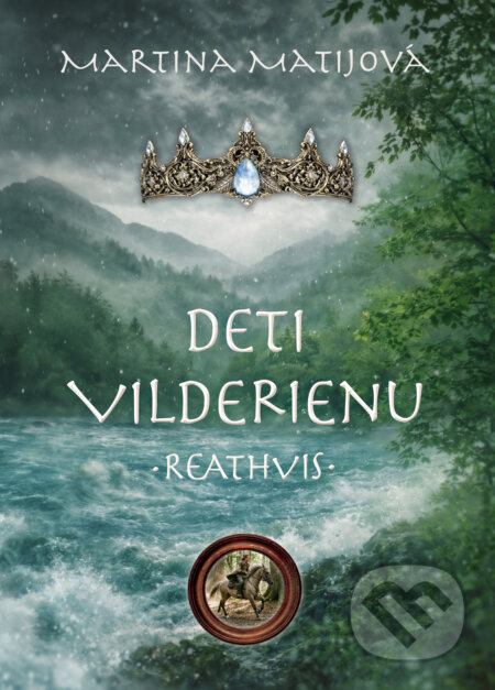 Kniha: Deti Vilderienu: Reathvis (Martina Matijová). Porta Libri, 2026