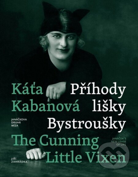 Kniha: Káťa Kabanová a Příhody lišky Bystroušky / Káťa Kabanová and The Cunning Little Vixen (Jiří Zahrádka). Host, 2026