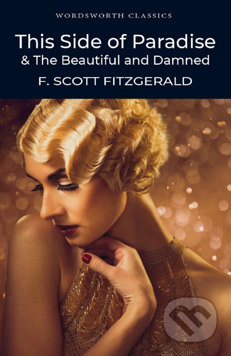 This Side of Paradise and The Beautiful and the Damned - kniha z kategorie Společenská beletrie