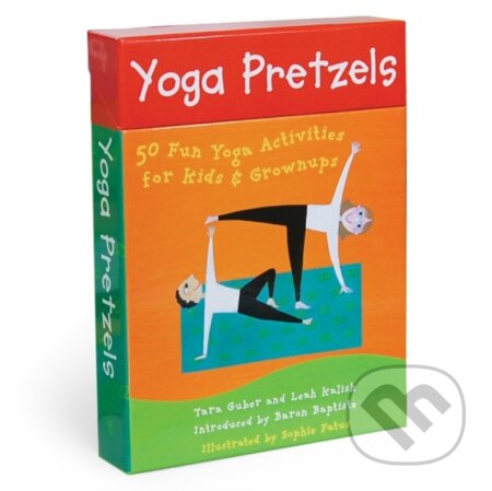 Yoga Pretzels - Tara Guber, Leah Kalish, Sophie Fatus (ilustrátor), Barefoot, 2005